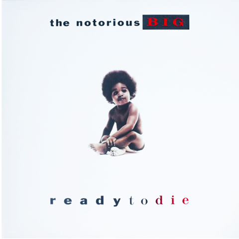 Notorious Big's "Ready to Die"