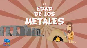 Edad de los metales.