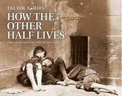 "How The Other Half Lives" is Published