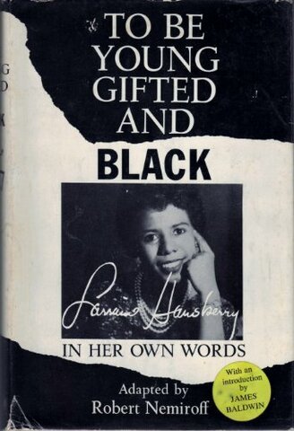 "To be Young, Gifted, and Black" Adapted by Robert Nemiroff Book