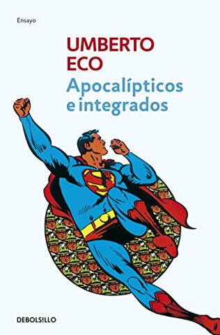 Umberto Eco, de los apocalípticos y los integrados