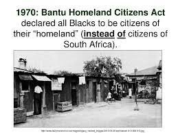 The Bantu Homelands Citizenship Act of 1970