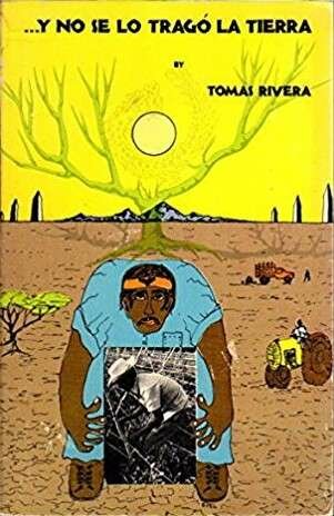 "...y no se lo tragó la tierra" - Tomás Rivera