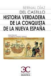 Historia verdadera de la conquista de la Nueva España de Bernal Díaz del Castillo (siglo XVI)