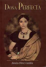 "Doña Perfecta" (1876) de Benito Pérez Galdós: