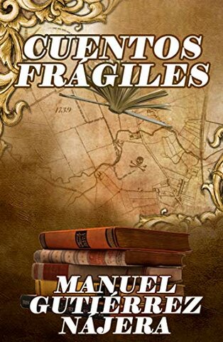 Cuentos frágiles - Manuel Gutiérrez Nájera