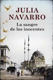La sangre de los inocentes - Julia Navarro