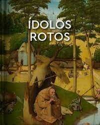 Ídolos rotos