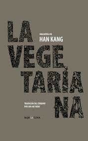 "La vegetariana" (2007) de Han Kang: