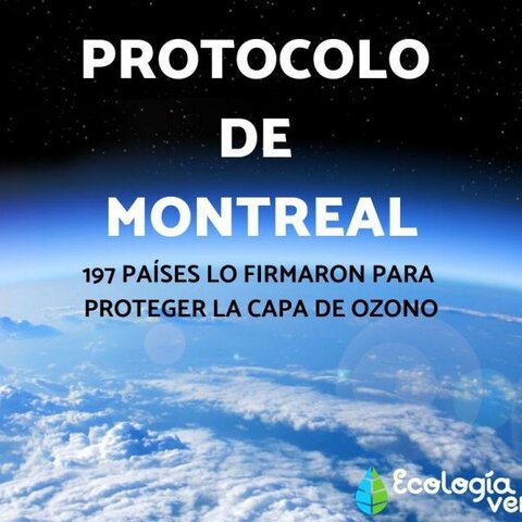 Protocolo de Montreal relativo a Sustancias Agotadoras de la Capa de Ozono.