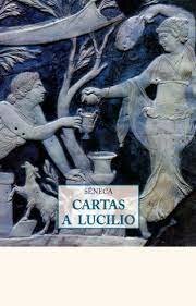 Las cartas a Lucilio; autor Seneca