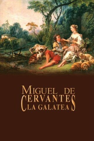 La Galatea ; autor Miguel de Cervantes