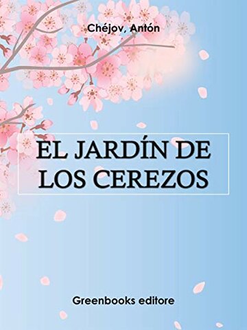 El Jardín de los Cerezos" de Anton Chejov