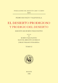 EL DESIERTO PRODIGIOSO Y PRODIGIO DEL DESIERTO DE PEDRO DE SOLIS