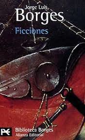 Ficciones; autor Jorge Luis Borges