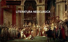 Literatura Neoclásica: 1700 - 1800