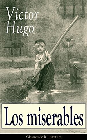 ÉPOCA ROMANTICISMO  OBRA LOS MISERABLES DE VICTOR HUGO