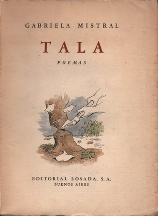 Tala (Gabriela Mistral - 1938)