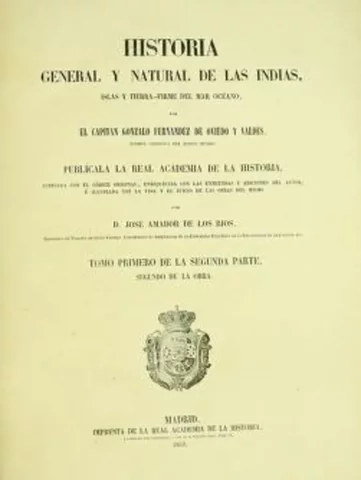 Época de la conquista, obra Fernández de Oviedo “Historia General y natural de las Indias"