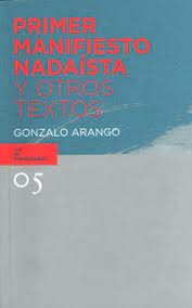 OBRA LITERARIA DEL NADAISMO: Primer manifiesto nadaísta (1958).