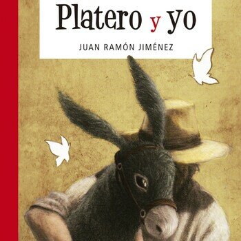 PLATERO Y YO – JUAN RAMÓN JIMÉNEZ
