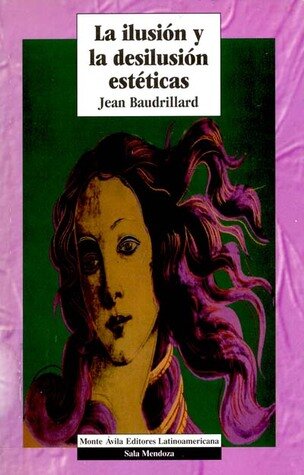 Época Posmoderna, obra "La ilusión y desilusión estéticas "