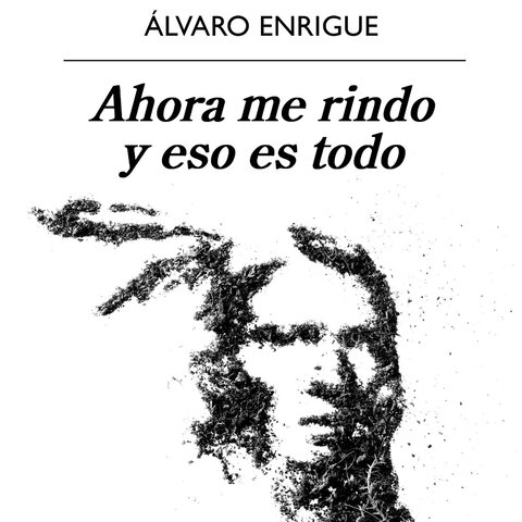 Ahora me rindo y eso es todo