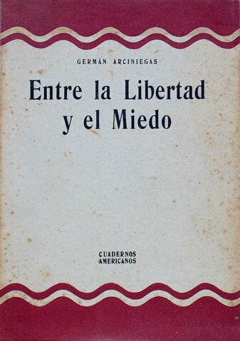 Entre la libertad y el miedo