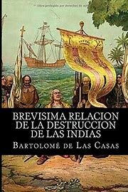 Brevísima relación de la destrucción de las indias
