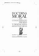 DOCTRINA MORAL Y CONOCIMIENTO PROPIO Y DEL DESENGAÑO DE LAS COSAS AGENAS