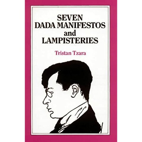 Obra •	Seven Dada manifestos and lampisteries