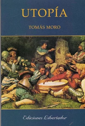 Tomás Moro, Utopía (1516).