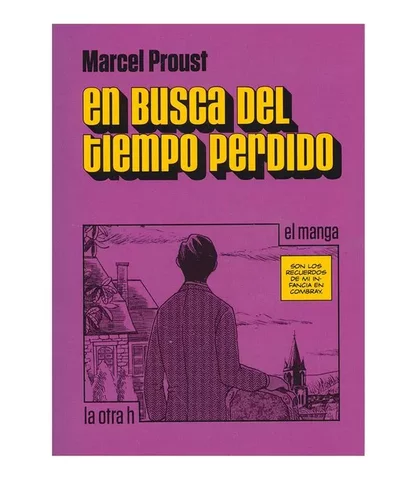 En busca del tiempo perdido» Marcel Proust (Época Modernista)
