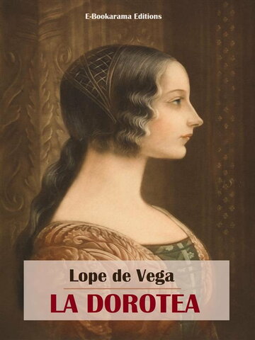 La Dorotea» Lope de Vega (Época Barroca)