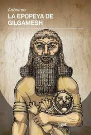 1. La epopeya de Gilgamesh.