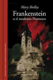 FRANKESTEIN O EL MODERNO PROMETEO (ROMANTICA)