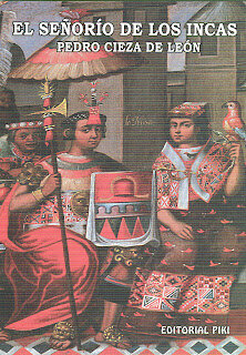 “El señorío de los Incas” (1873)Pedro Cieza de León (España, 1519-1569)