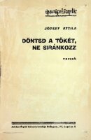 Döntsd a tőkét ne siránkozz