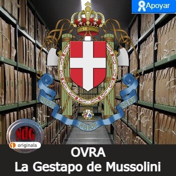OVRA (Policía política de Mussolini.)