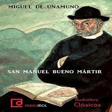 San Manuel Bueno, Mártir - Miguel deUnamuno