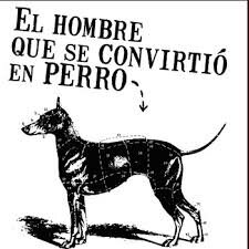 El Hombre se convirtió en perro - Osvaldo Dragun