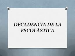 Decadencia de la Escolástica