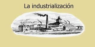 Industrialización.