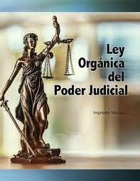Promulgación de la Ley Orgánica del Poder Judicial