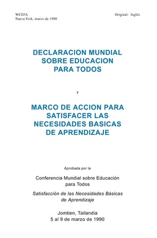 Declaración Mundial sobre educación para todos "Satisfacción de las necesidades básicas de aprendizaje"