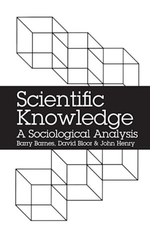 Publication of "Scientific Knowledge: A Sociological Analysis"