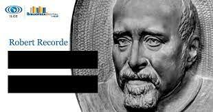 Robert Recorde introduce los símbolos matemáticos "=", "+" y "-"