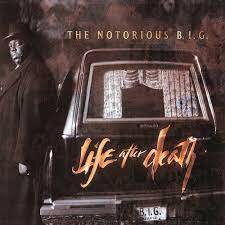 Notorious BIG's "LIfe After Death"