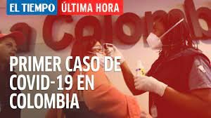 PRIMER CASO DE COVID 19 EN COLOMBIA