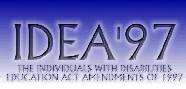 Individual with Disabilities Education Act (IDEA)